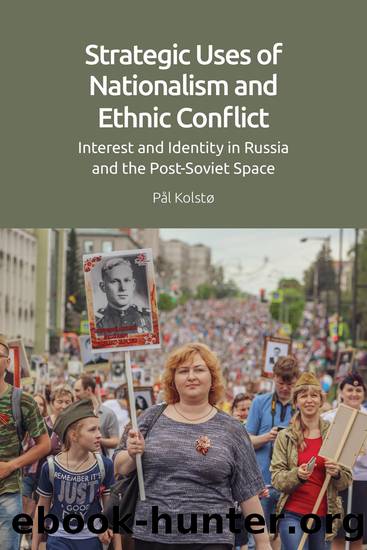 Strategic Uses of Nationalism and Ethnic Conflict by Pl Kolst;