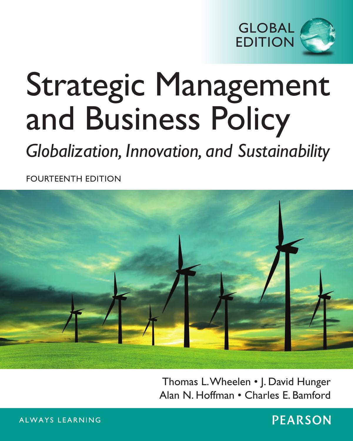Strategic management and business policy : globalization, innovation and sustainability by Thomas L. Wheelen