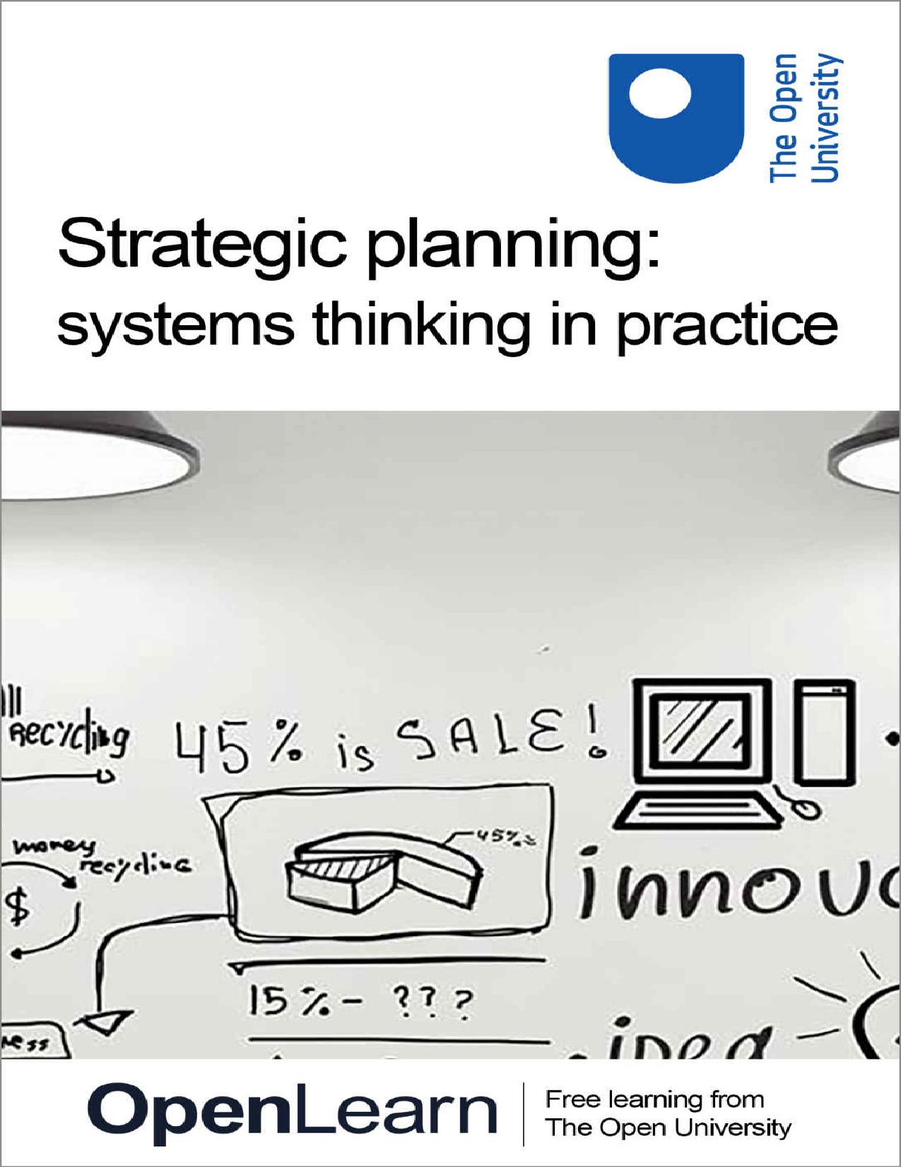 Strategic planning: systems thinking in practice by The Open University