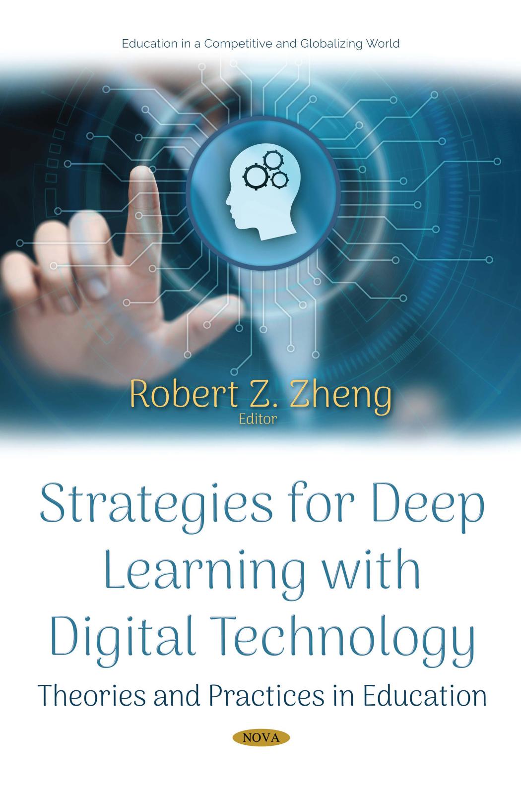 Strategies for Deep Learning with Digital Technology : Theories and Practices in Education by Robert Z. Zheng