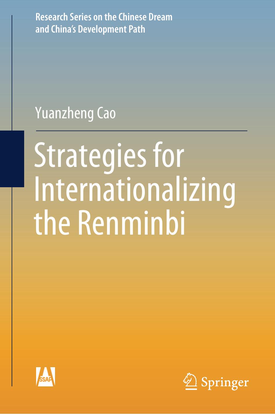 Strategies for Internationalizing the Renminbi by Yuanzheng Cao