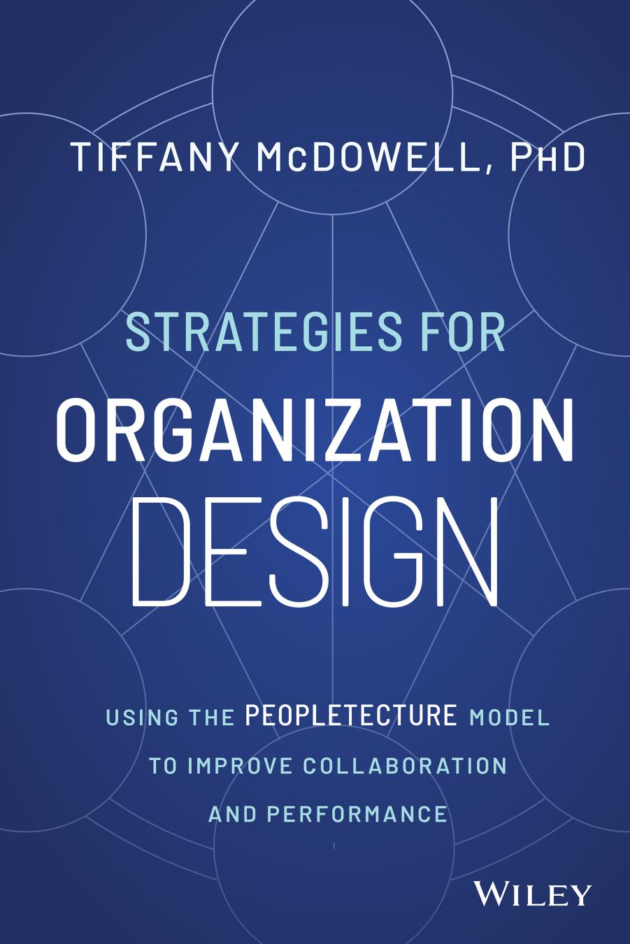 Strategies for Organization Design by McDowell Tiffany;