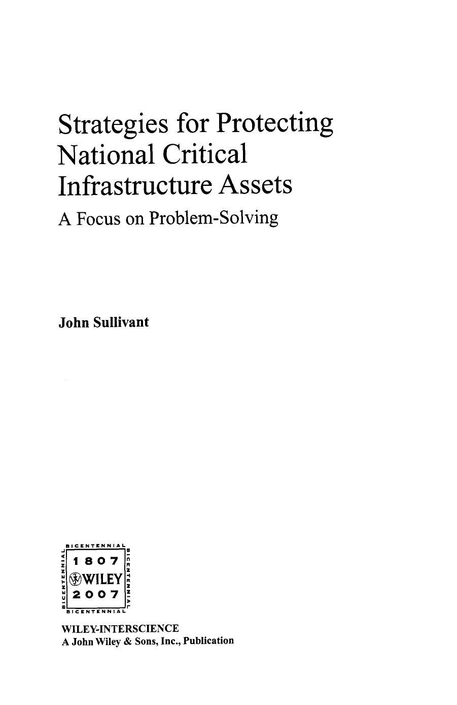 Strategies for Protecting National Critical Infrastructure Assets: A Focus on Problem-Solving by John Sullivant
