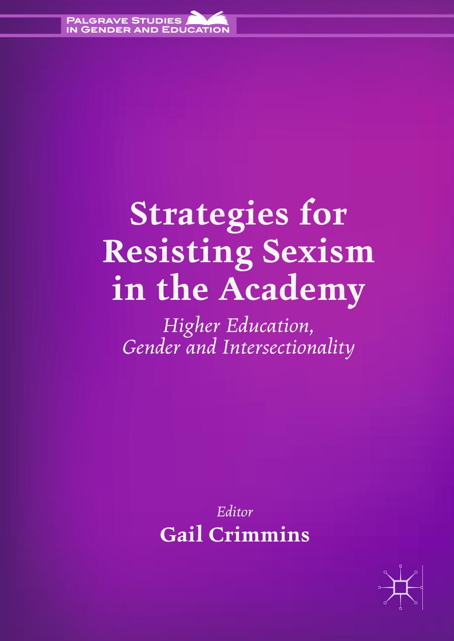 Strategies for Resisting Sexism in the Academy: Higher Education, Gender and Intersectionality by Gail Crimmins
