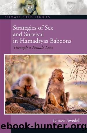 Strategies of Sex and Survival in Female Hamadryas Baboons by Larissa Swedell
