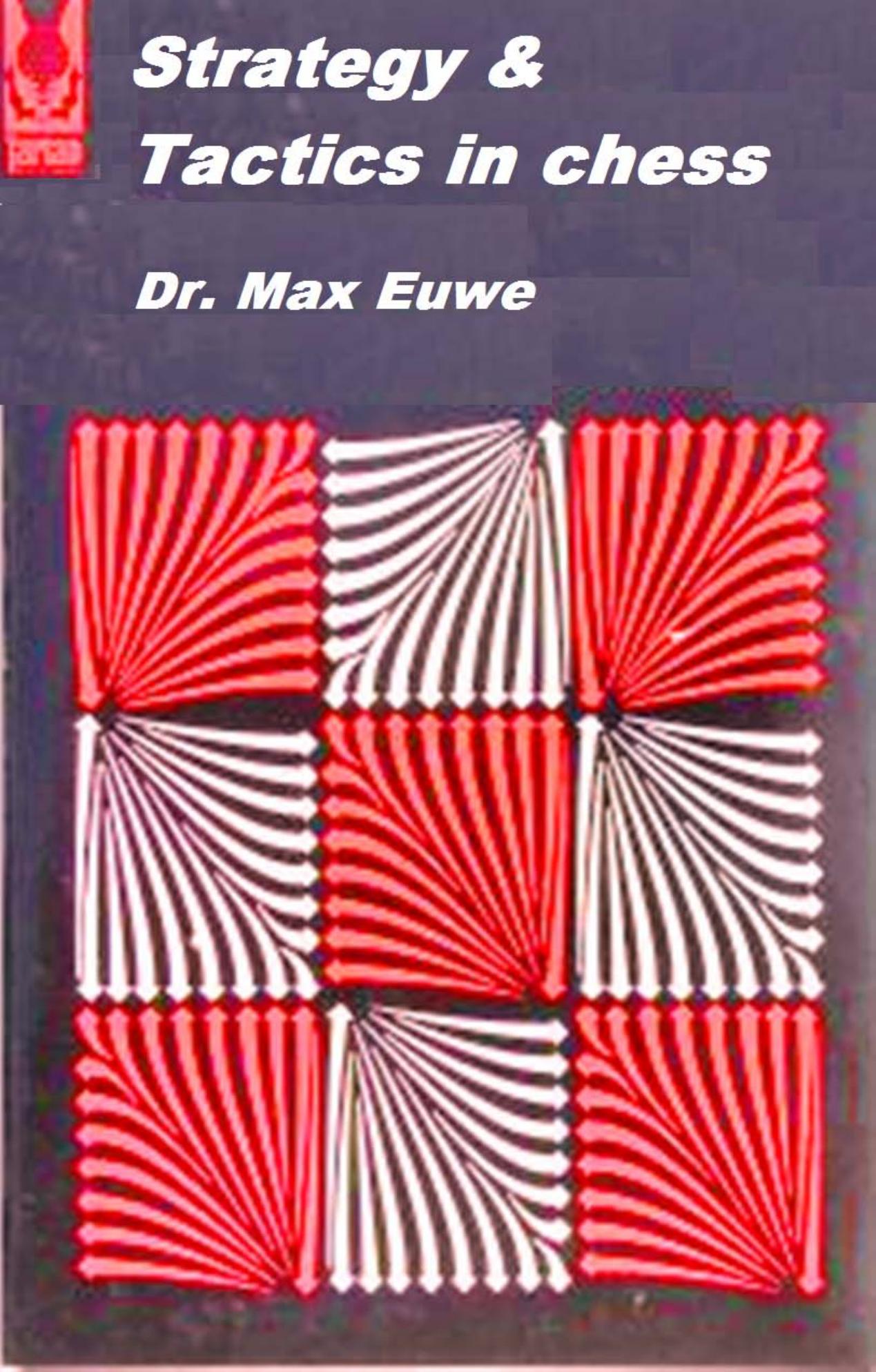 Strategy & Tactics in Chess [Max Euwe] by Unknown
