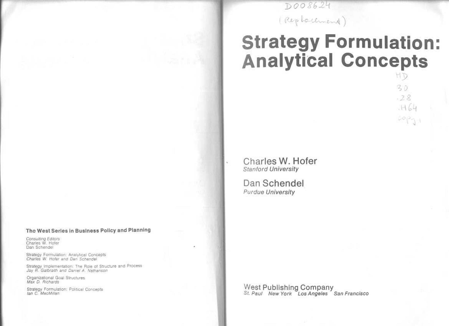 Strategy Formulation: Analytical Concepts (The West Series in Business Policy and Planning) by Charles W. Hofer Dan Schendel