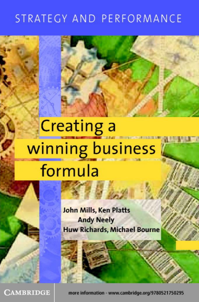 Strategy and Performance: Creating a Winning Business Formula (Strategy and Performance) by John Mills Ken Platts Andy Neely Huw Richards Michael Bourne