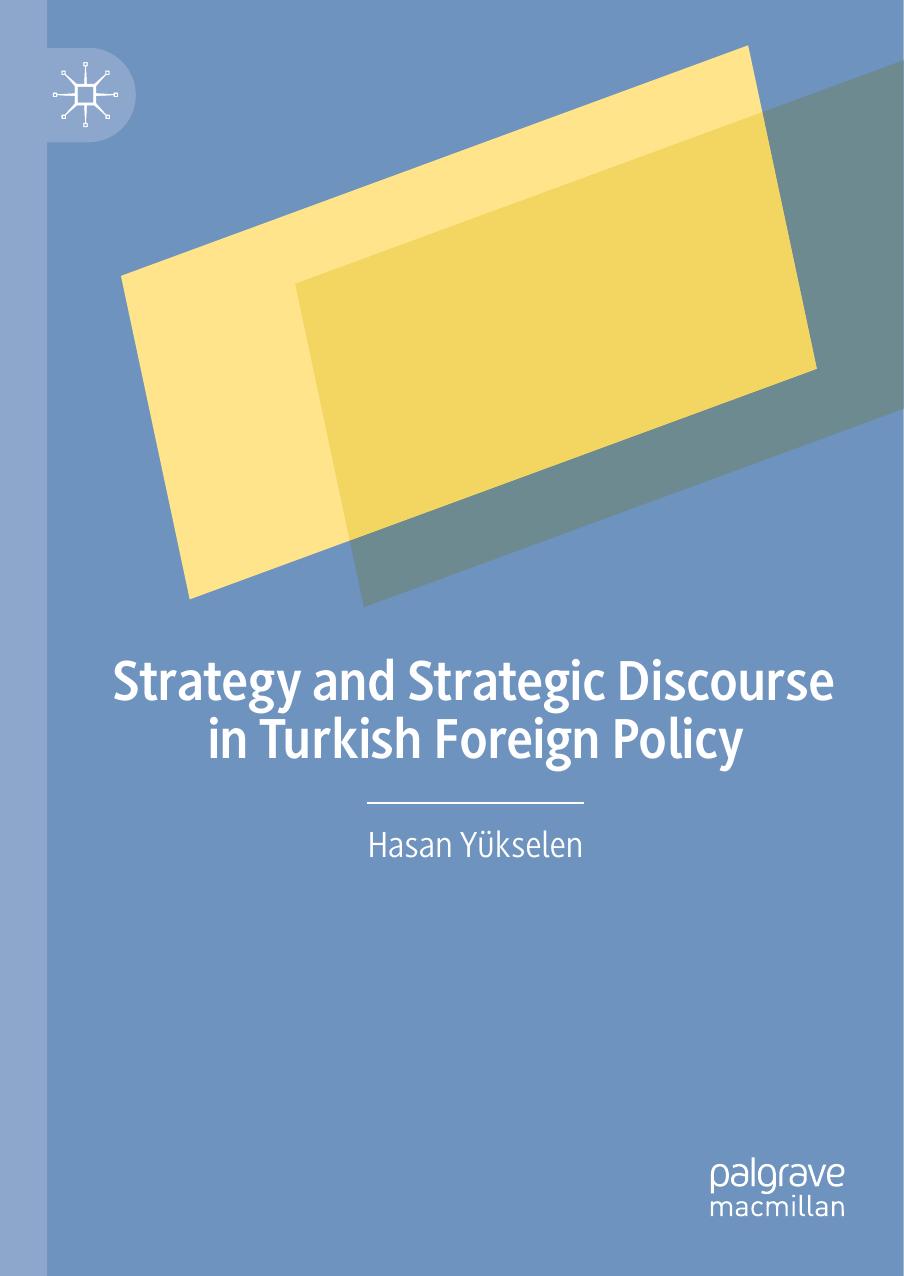 Strategy and Strategic Discourse in Turkish Foreign Policy by Unknow