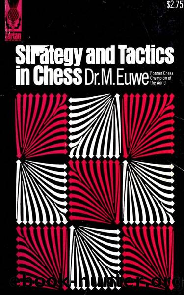 Strategy and Tactics in Chess (1973) by Max Euwe