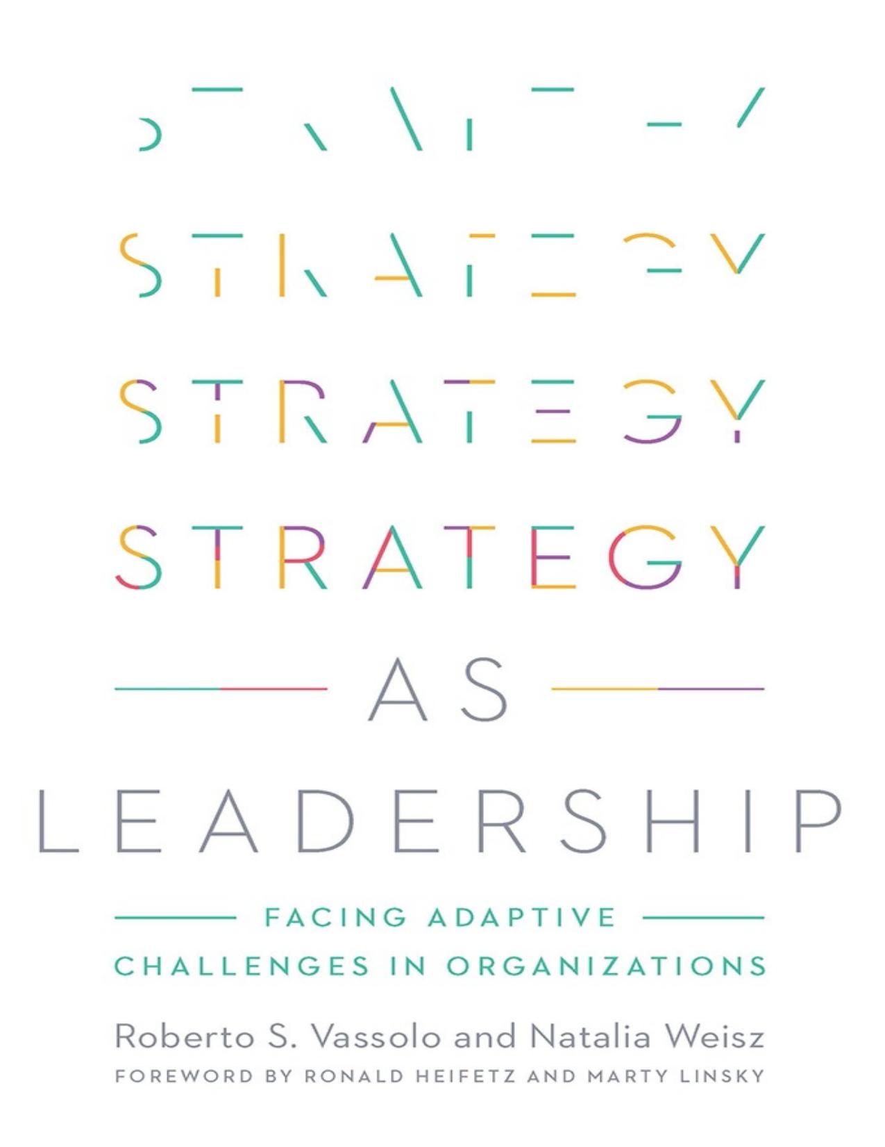 Strategy as Leadership by Roberto S. Vassolo