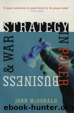 Strategy in Poker, Business & War by John McDonald