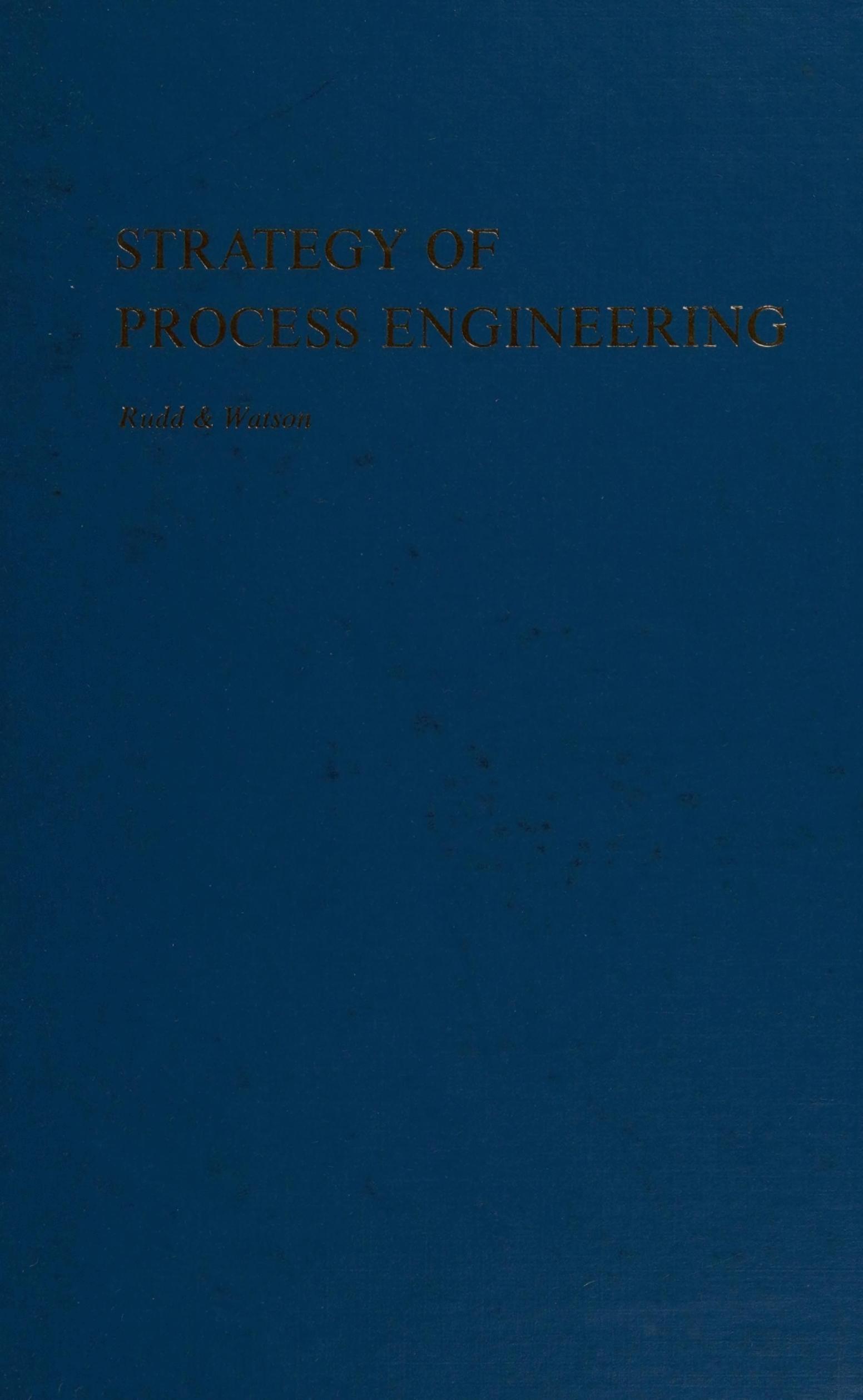 Strategy of Process Engineering by Dale Rudd Charles Watson