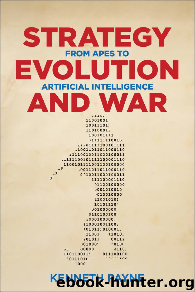 Strategy, Evolution, and War by Payne Kenneth;