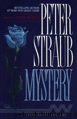 Straub, Peter - Mystery by Straub Peter
