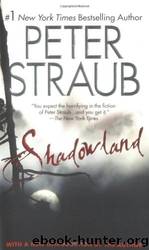 Straub, Peter - Shadowland by Straub Peter