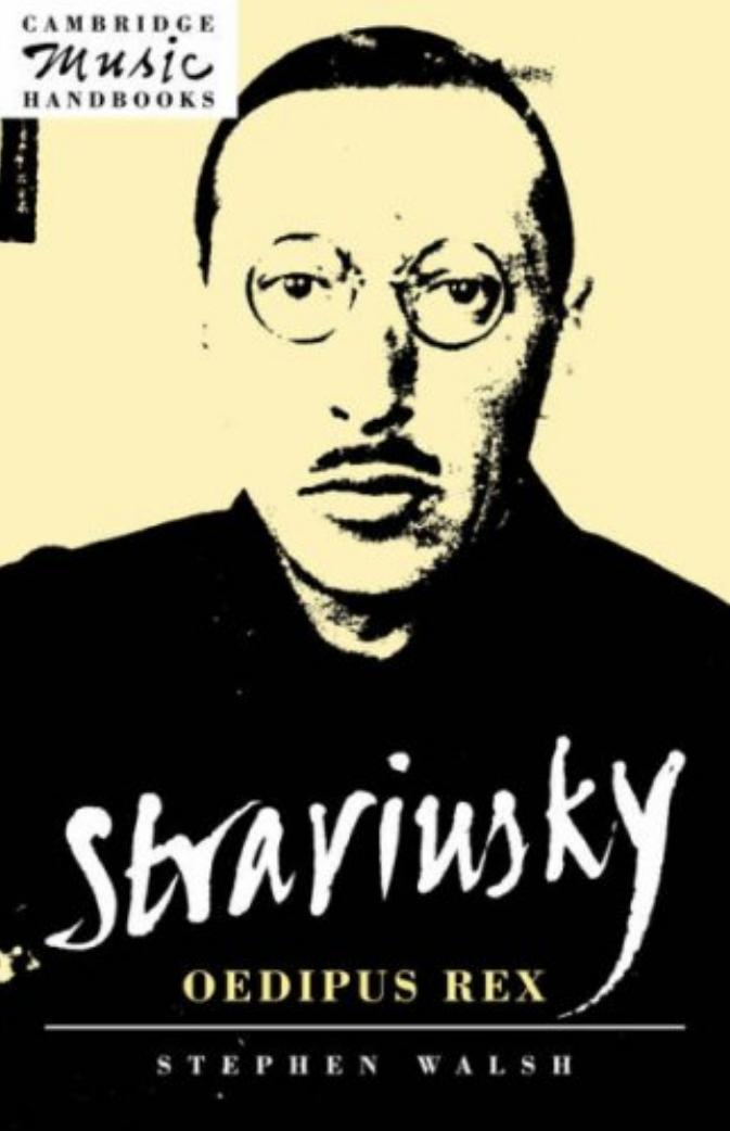 Stravinsky: Oedipus Rex by Stephen Walsh
