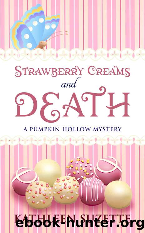 Strawberry Creams and Death: A Pumpkin Hollow Mystery, book 15 by Kathleen Suzette