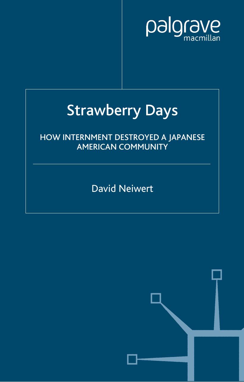 Strawberry Days: How Internment Destroyed a Japanese American Community by David Neiwert