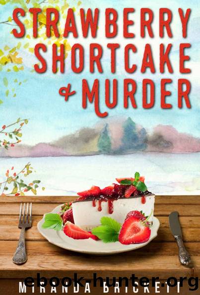 Strawberry Shortcake & Murder (The Prairie Crocus Cozy Mystery Series Book 9) by Miranda Brickett