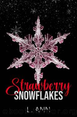 Strawberry Snowflakes: A Forgotten Legacy Christmas Story by L. Ann