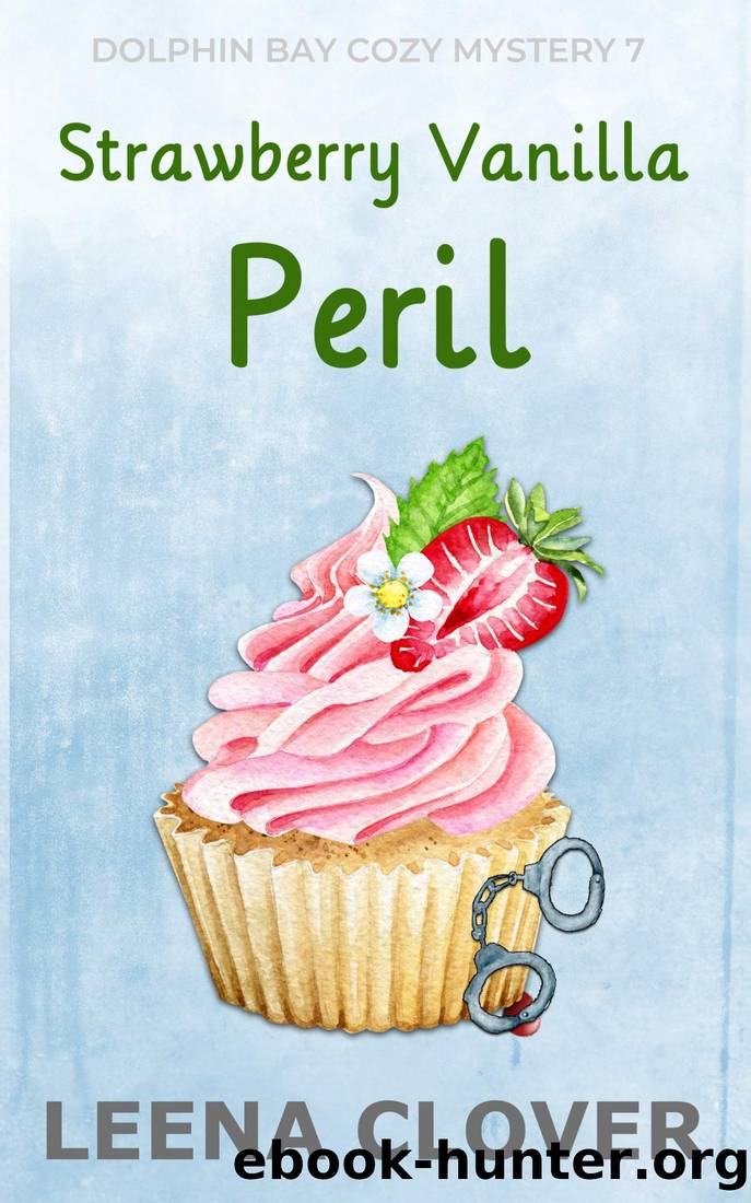 Strawberry Vanilla Peril: A Cozy Murder Mystery (Dolphin Bay Cozy Mystery Series Book 7) by Leena Clover