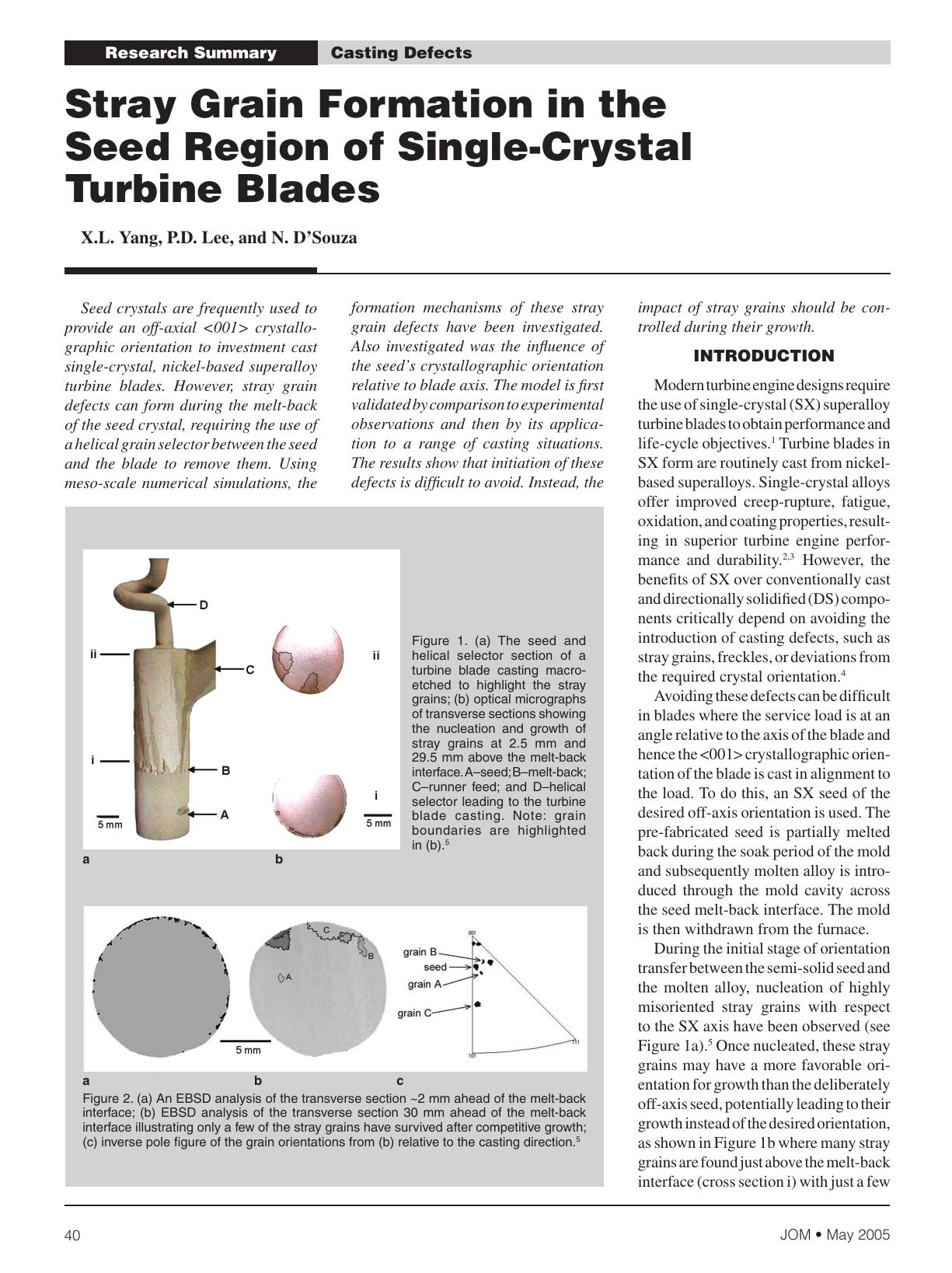 Stray Grain Formation in the Seed Region of Single-Crystal Turbine Blades by X.L. Yang P.D. Lee and N. D’Souza