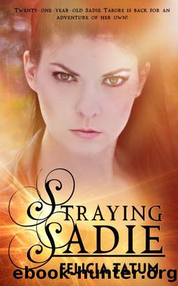 Straying Sadie by Felicia Tatum