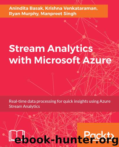 Stream Analytics with Microsoft Azure by Anindita Basak Krishna Venkataraman