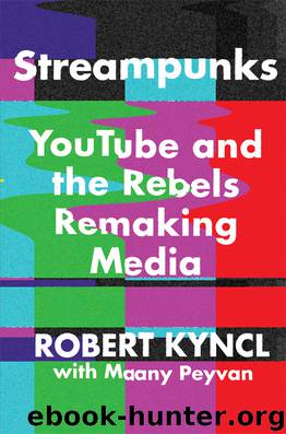 Streampunks by Robert Kyncl