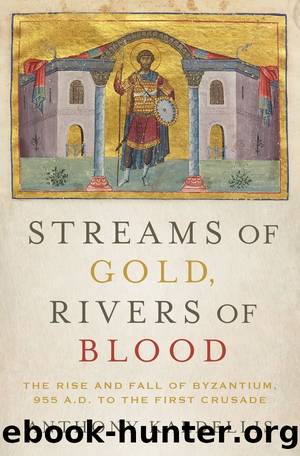 Streams of Gold, Rivers ofÂ Blood by Anthony Kaldellis