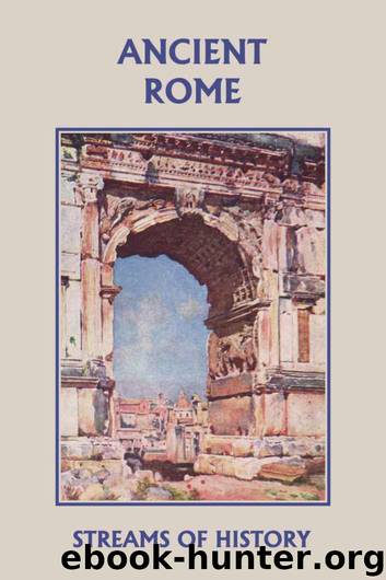 Streams of History: Ancient Rome (Yesterday's Classics) by Kemp Ellwood W