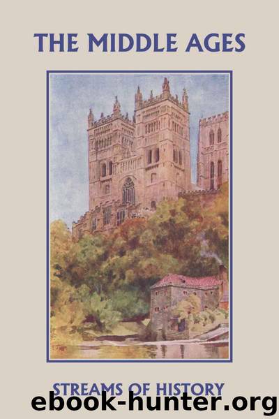 Streams of History: The Middle Ages (Yesterday's Classics) by Kemp Ellwood W