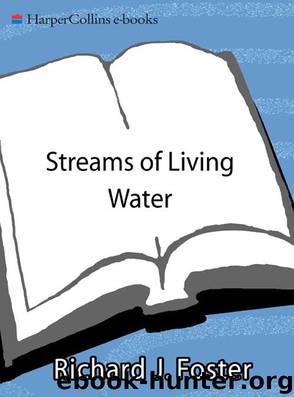 Streams of Living Water by Richard J. Foster