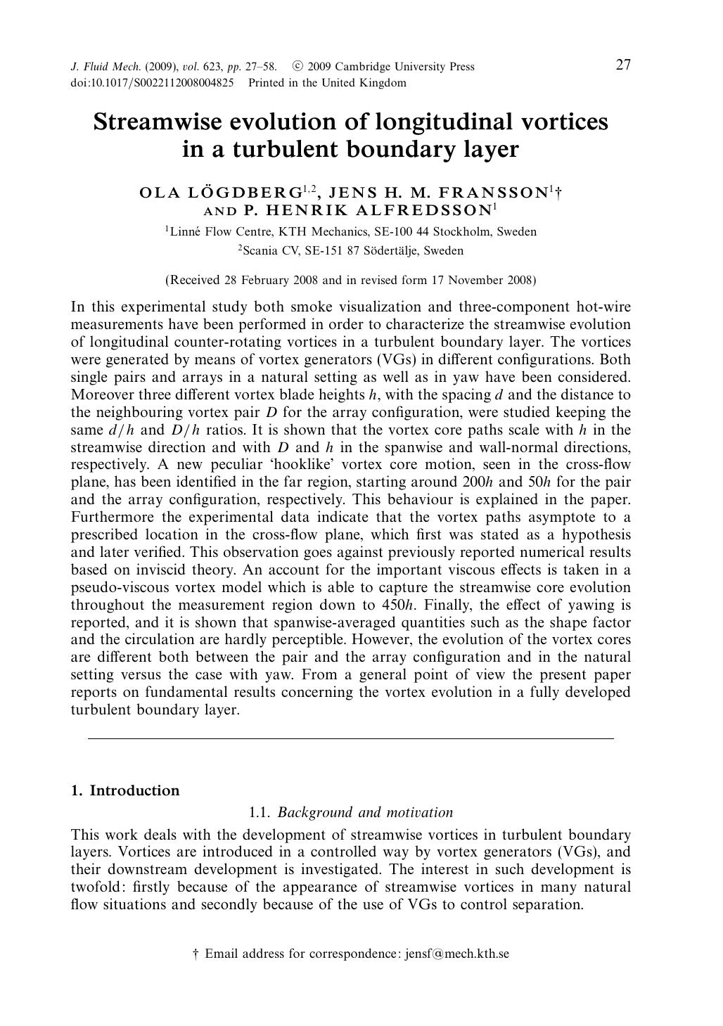 Streamwise evolution of longitudinal vortices in a turbulent boundary layer by OLA LÖGDBERG JENS H. M. FRANSSON P. HENRIK ALFREDSSON