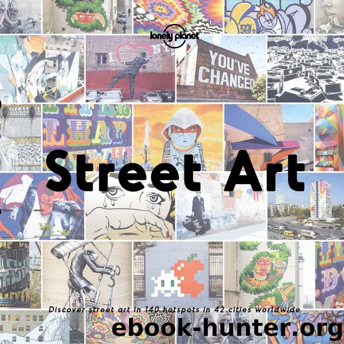 Street Art (Lonely Planet) by Lonely Planet & Ed Bartlett
