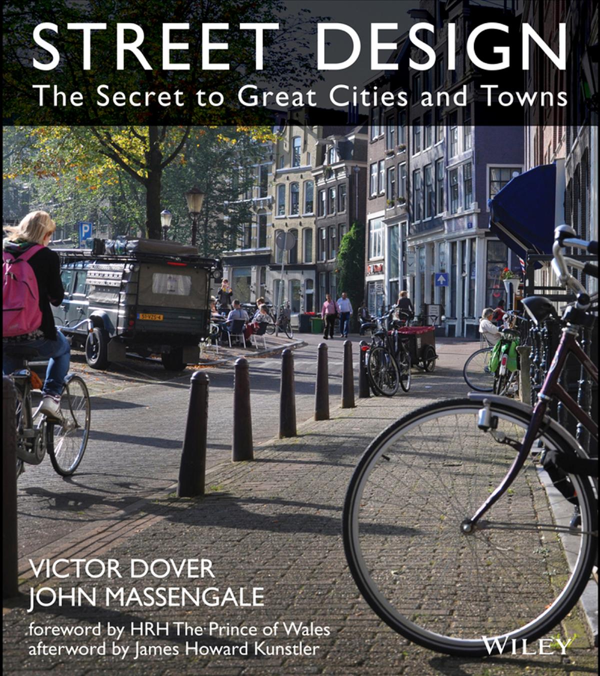 Street Design The Secret to Great Cities and Towns by John Massengale Victor Dover