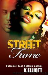 Street Fame by K. Elliott