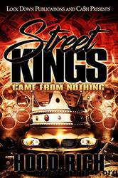 Street Kings: Came From Nothing by Hood Rich