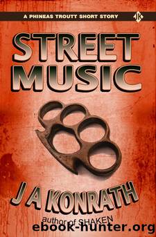 Street Music by J. A. Konrath