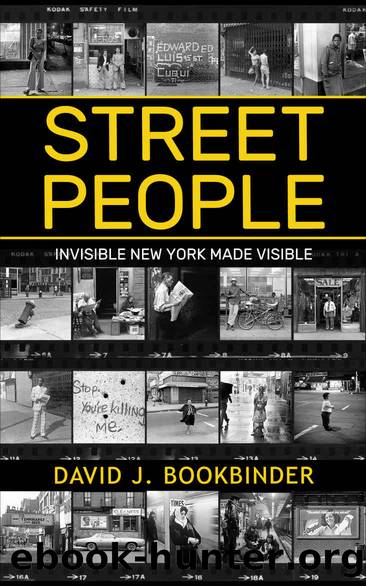 Street People: Invisible New York Made Visible by Bookbinder David J