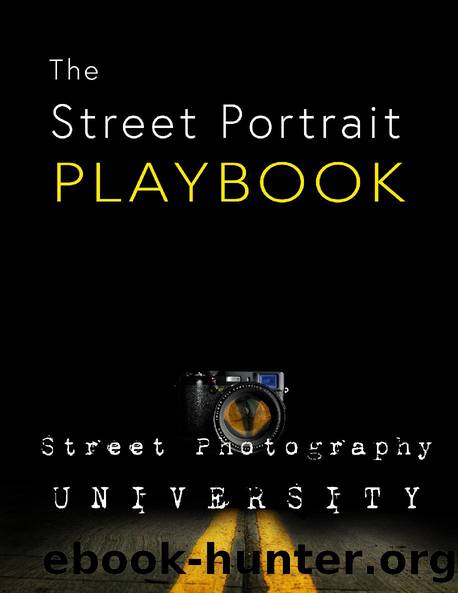 Street Portrait Playbook: Presented by Street Photography University by Daniel Arnauld