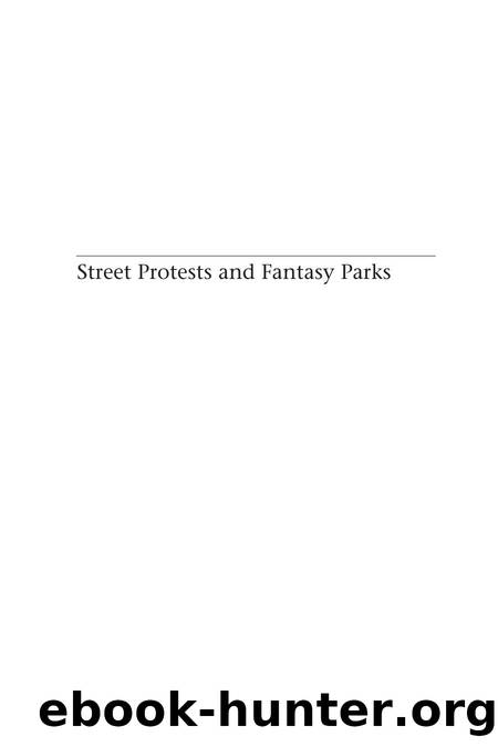 Street Protests and Fantasy Parks : Globalization, Culture, and the State by David R. Cameron; Janice Gross Stein