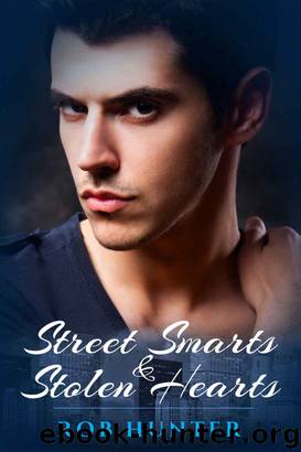 Street Smarts & Stolen Hearts by Rob Hunter