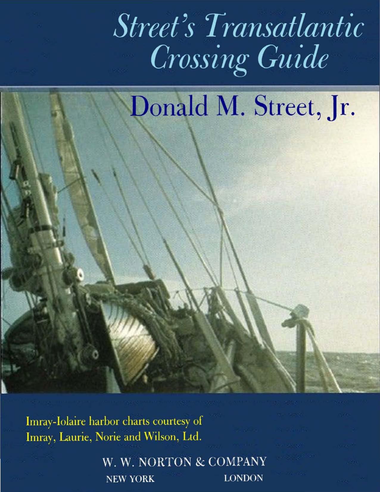 Street's Cruising Guide to the Eastern Caribbean: Transatlantic Crossing Guide (Street's Cruising Guide) (v. 1) by Donald M. Street