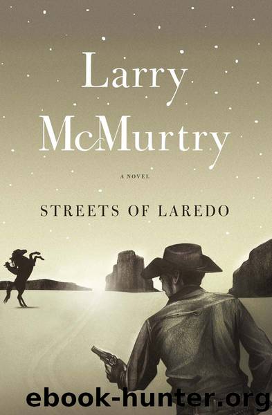 Streets Of Laredo: A Novel by McMurtry Larry