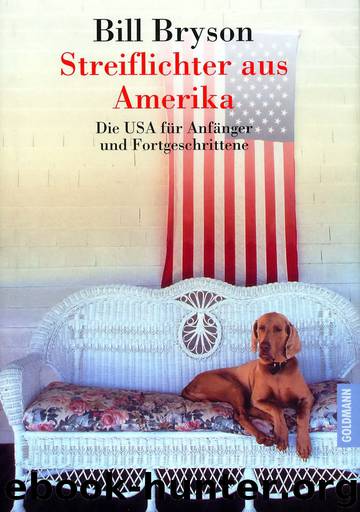Streiflichter aus Amerika by Bill Bryson