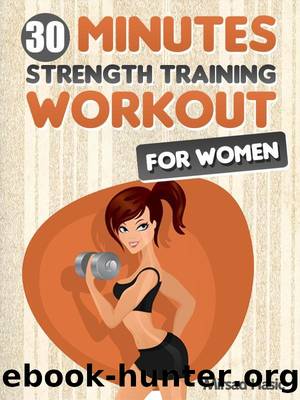 Strength Training for Women - The 30 Minute Quick Workout for Women Without Gym by Hasic Mirsad