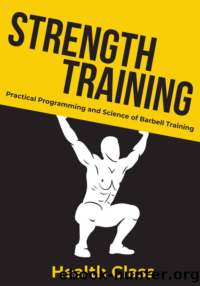 Strength Training: Practical Programming and Science of Barbell Training by Class Health