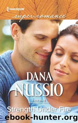 Strength Under Fire by Dana Nussio